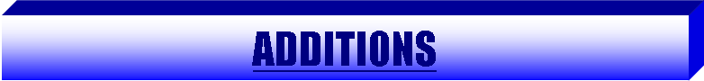 Text Box: ADDITIONS