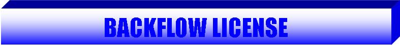 Text Box: BACKFLOW LICENSE