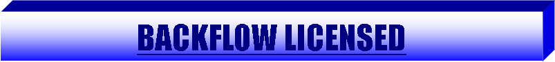 Text Box: BACKFLOW LICENSED